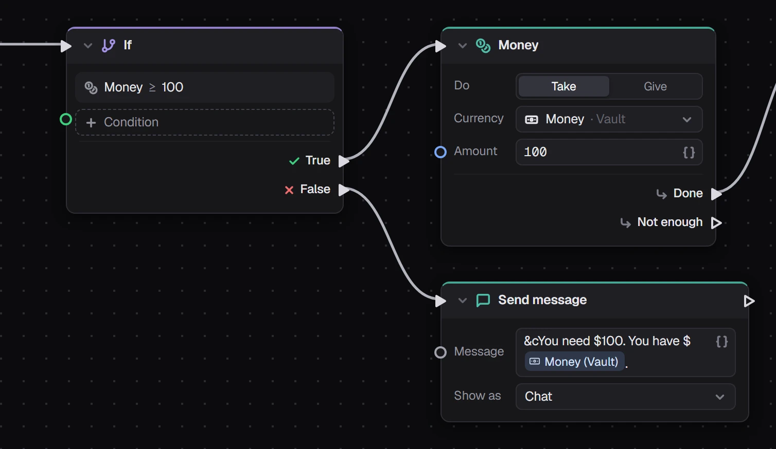 If: True to Money, take 100; False to a message